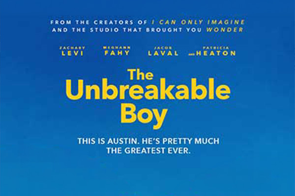 Blue graphic with yellow letters that read, "The Unbreakable Boy." Below that is the tagline, "This is Austin. He's pretty much the greatest ever."