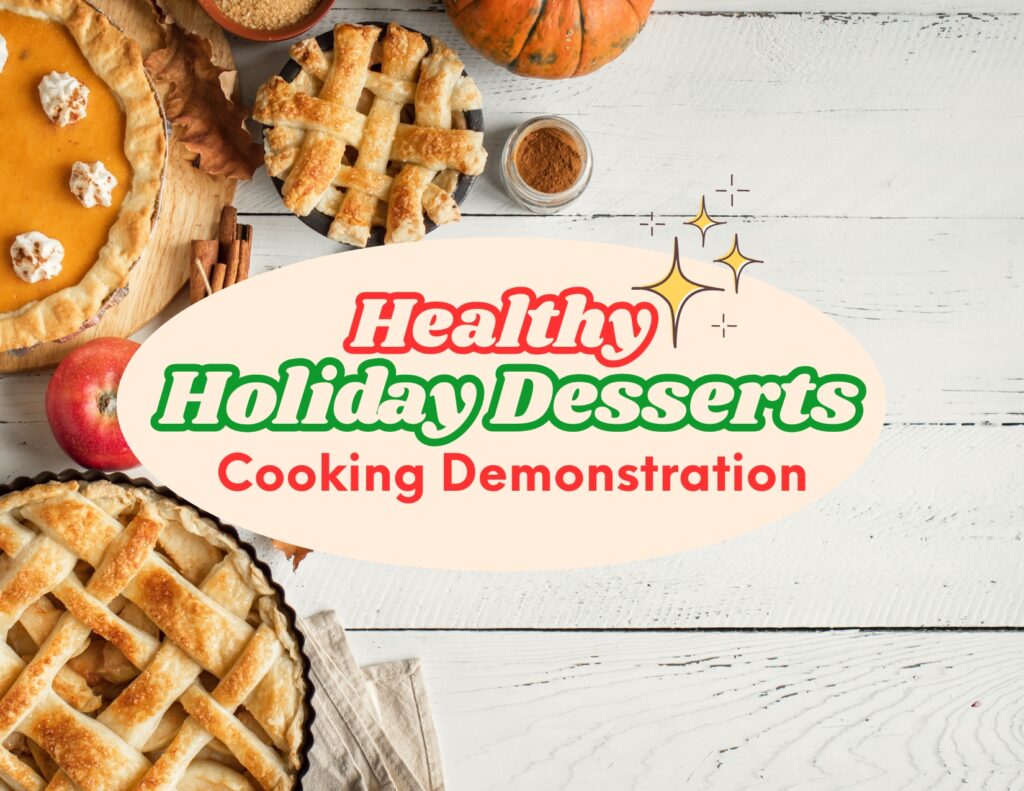 Healthy Holiday Desserts Cooking Demonstration 
